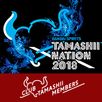 Event [Soul Nation 2018] CLUB TAMASHII MEMBERS members' special offer preview night information etc. will be released!