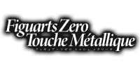 Figuarts Zero Metallic Touch